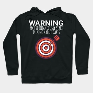 Warning May spontaneously start talking about darts Hoodie